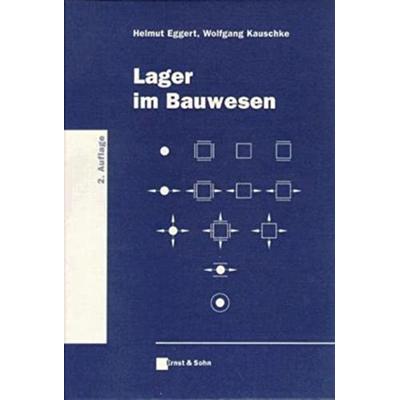 Lager im Bauwesen, von Wolfgang Kauschke,Helmut Eggert, Ernst, Wilhelm & Sohn, 978-3-433-01199-7