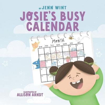 Josie's Busy Calendar, Taschenbuch von Jenn Wint, WINT Communications, 978-1-73810-310-2