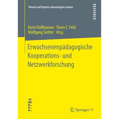 Erwachsenenpädagogische Kooperations- und Netzwerkforschung, Taschenbuch von , Springer Fachmedien Wiesbaden GmbH, 978-3-658-03218-0