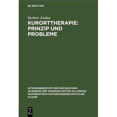 Kurorttherapie: Prinzip und Probleme, Gebundene Ausgabe von Herbert Jordan, De Gruyter, 978-3-11-249601-5
