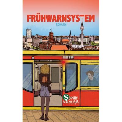 Frühwarnsystem, Taschenbuch von Sophie Krause, BoD – Books on Demand, 978-3-7504-3595-7