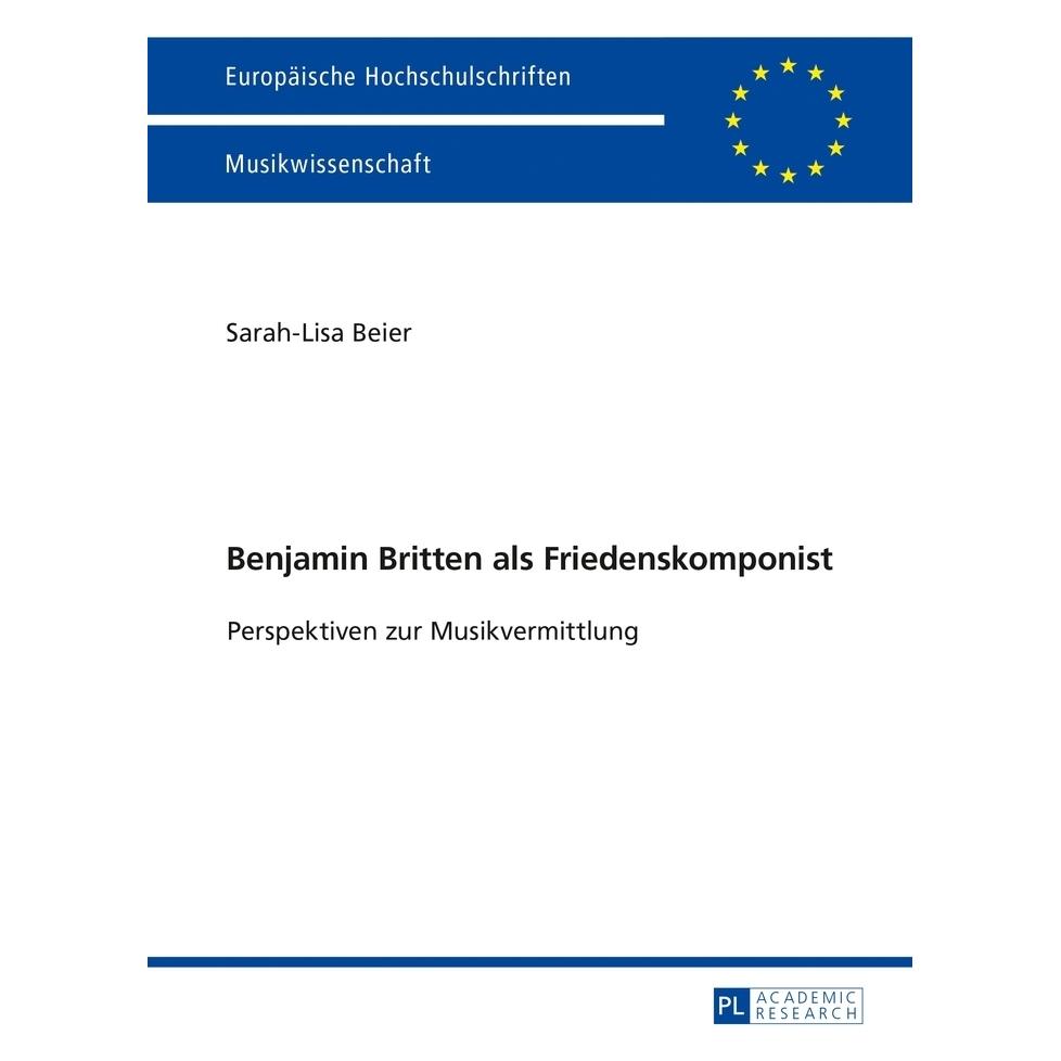 Peter Lang Benjamin Britten als Friedenskomponist (Deutsch, Softcover, Sarah-Lisa Beier) (7757562)