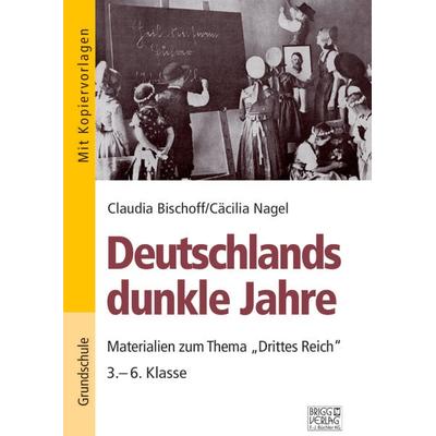 Deutschlands dunkle Jahre, Taschenbuch von Claudia Bischoff,Cäcilia Nagel, Brigg, 978-3-95660-159-0