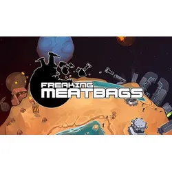 Freaking Meatbags