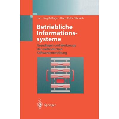 Betriebliche Informationssysteme, Gebundene Ausgabe von Hans-Jörg Bullinger,Klaus P. Fähnrich, Springer Berlin, 978-3-540-61274-2