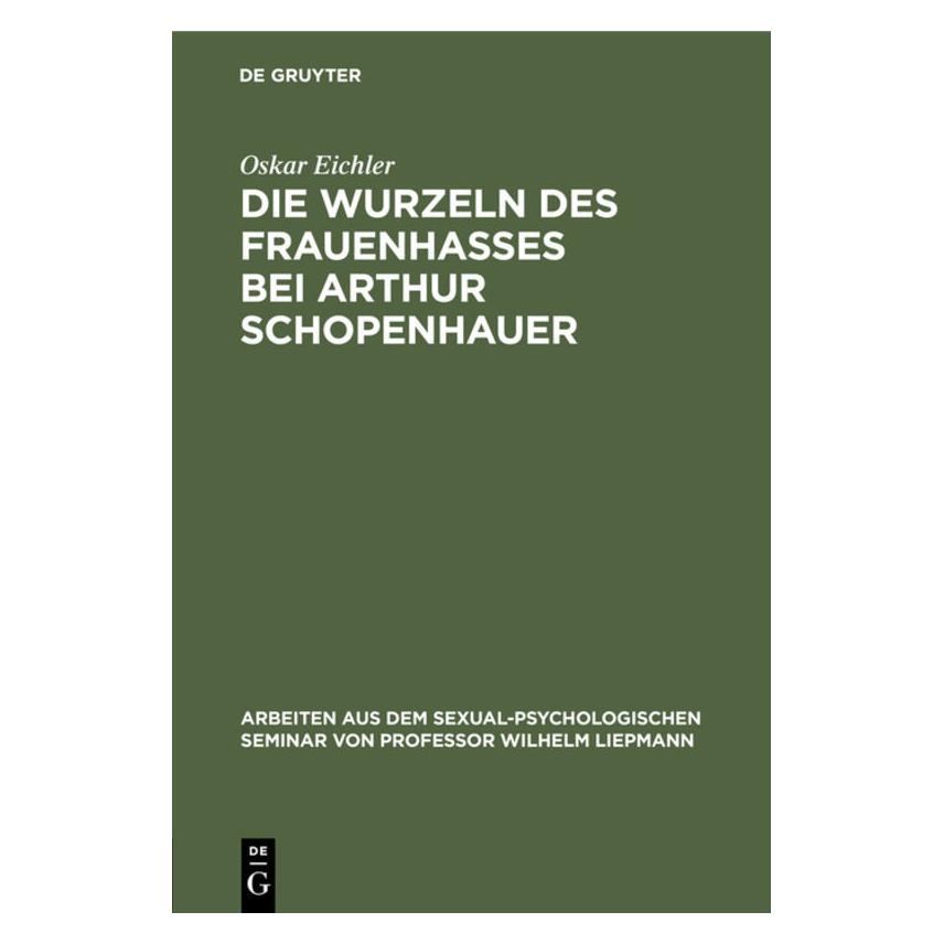 De Gruyter Eichler:Die Wurzeln des Frauenhasses be (Deutsch, Hardcover, Oskar Eichler) (67769505)