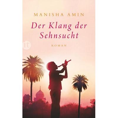 Der Klang der Sehnsucht, Taschenbuch von Manisha Jolie Amin, Insel