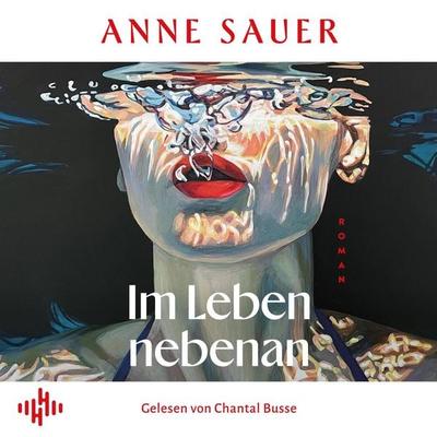 Im Leben nebenan - Anne Sauer, Audio, 9783844943047
