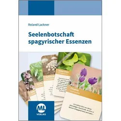 Seelenbotschaft spagyrischer Essenzen, Ratgeber von Roland Lackner