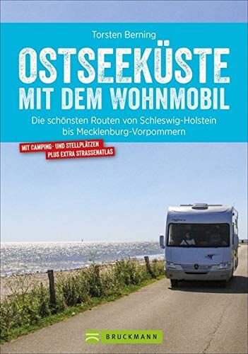 Torsten Berning - Bruckmann Wohnmobil-Guide: Ostseeküste mit dem Wohnmobil. Routen in Schleswig-Holstein und Mecklenburg-Vorpommern. Camping- und Stellplätze, GPS-Daten, Übersichtskarten und Kartenatlas (NEU 2020) - Preis vom 02.10.2026 23:42:20 h