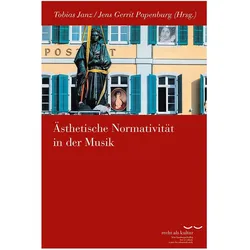 Ästhetische Normativität in der Musik, Fachbücher von Jens Gerrit Papenburg