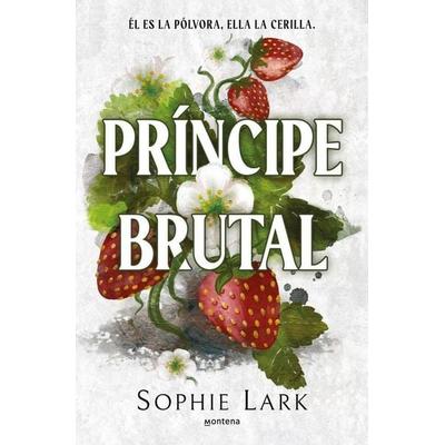 Príncipe Brutal / Brutal Prince, Taschenbuch von Sophie Lark, PRH Grupo Editorial, 978-84-10-39596-1