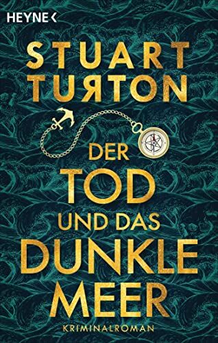 Stuart Turton - Der Tod und das dunkle Meer: Roman - Preis vom 13.10.2026 19:28:25 h