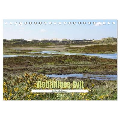 Vielfältiges Sylt - Mehr als Strand (Tischkalender 2026 DIN A5 quer), CALVENDO Monatskalender