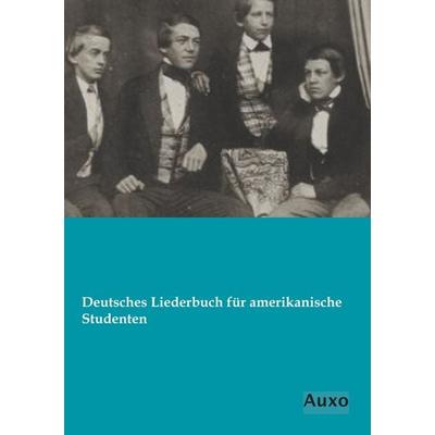 Deutsches Liederbuch für amerikanische Studenten -