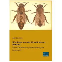 Die Biene von der Urwelt bis zur Neuzeit, Ratgeber von Albert Gmelin