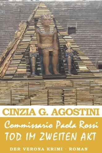 Agostini, Cinzia G. - Commissario Paola Rossi – TOD im zweiten AKT: DE (Commissario Paola Rossi – Der Verona Krimi) - Preis vom 11.10.2026 15:43:13 h