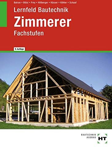 Balder Batran - Lernfeld Bautechnik Zimmerer: Fachstufen - Preis vom 13.10.2026 11:25:28 h