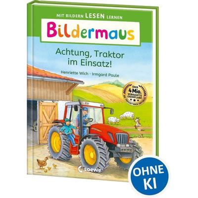 Bildermaus - Achtung, Traktor im Einsatz!, Gebundene Ausgabe von Henriette Wich, Loewe, 978-3-7432-0513-0