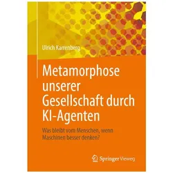 Metamorphose unserer Gesellschaft durch KI-Agenten, Fachbücher von Ulrich Karrenberg
