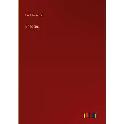 Erlebtes, Gebundene Ausgabe von Emil Frommel, Outlook, 978-3-368-38069-4