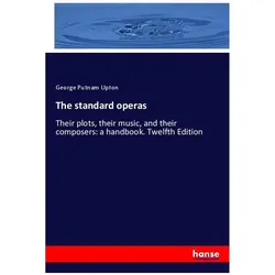 The standard operas, Fachbücher von George Putnam Upton