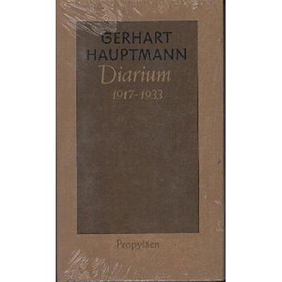 Diarium 1917 bis 1933, Gebundene Ausgabe von Gerhart Hauptmann, Propyläen, 978-3-549-05358-4