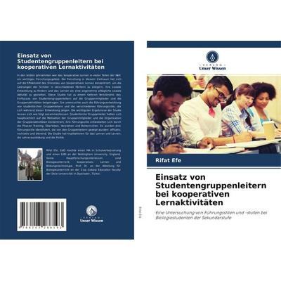 Einsatz von Studentengruppenleitern bei kooperativen Lernaktivitäten, Taschenbuch von Rifat Efe, Verlag Unser Wissen, 978-620-3-28819-3