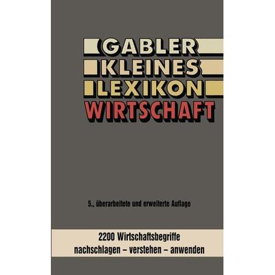 Gabler kleines Lexikon Wirtschaft, Taschenbuch von Kenneth A. Loparo, Betriebswirtschaftlicher Verlag Gabler, 978-3-409-99165-0