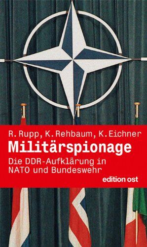 Rainer Rupp - Militärspionage: Die DDR-Aufklärung in NATO und Bundeswehr - Preis vom 09.10.2026 07:28:09 h
