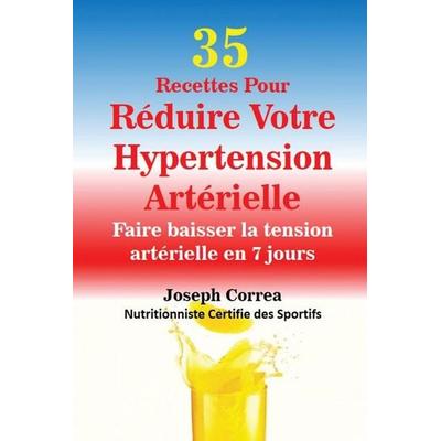 35 Recettes Pour Réduire Votre Hypertension Artérielle, Taschenbuch von Joseph Correa, Finibi Inc, 978-1-63531-017-7