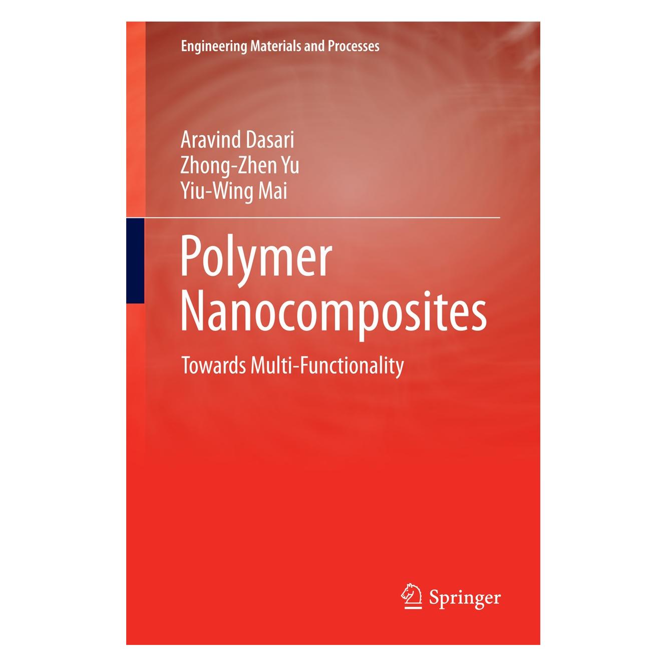 Springer Polymer Nanocomposites (Englisch, Hardcover, Aravind Dasari, Yiu-Wing Mai, Zhong-Zhen Yu) (9781447168072)