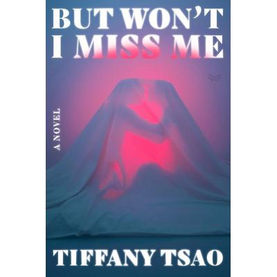But Won't I Miss Me, Gebundene Ausgabe von Tiffany Tsao, Harper Collins (US), 978-0-06-344849-0