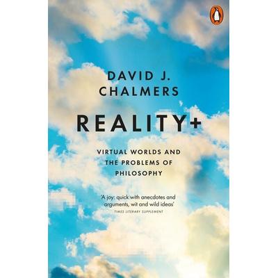 Reality+, Taschenbuch von David J. Chalmers, Penguin Books Ltd, 978-0-14-198678-4