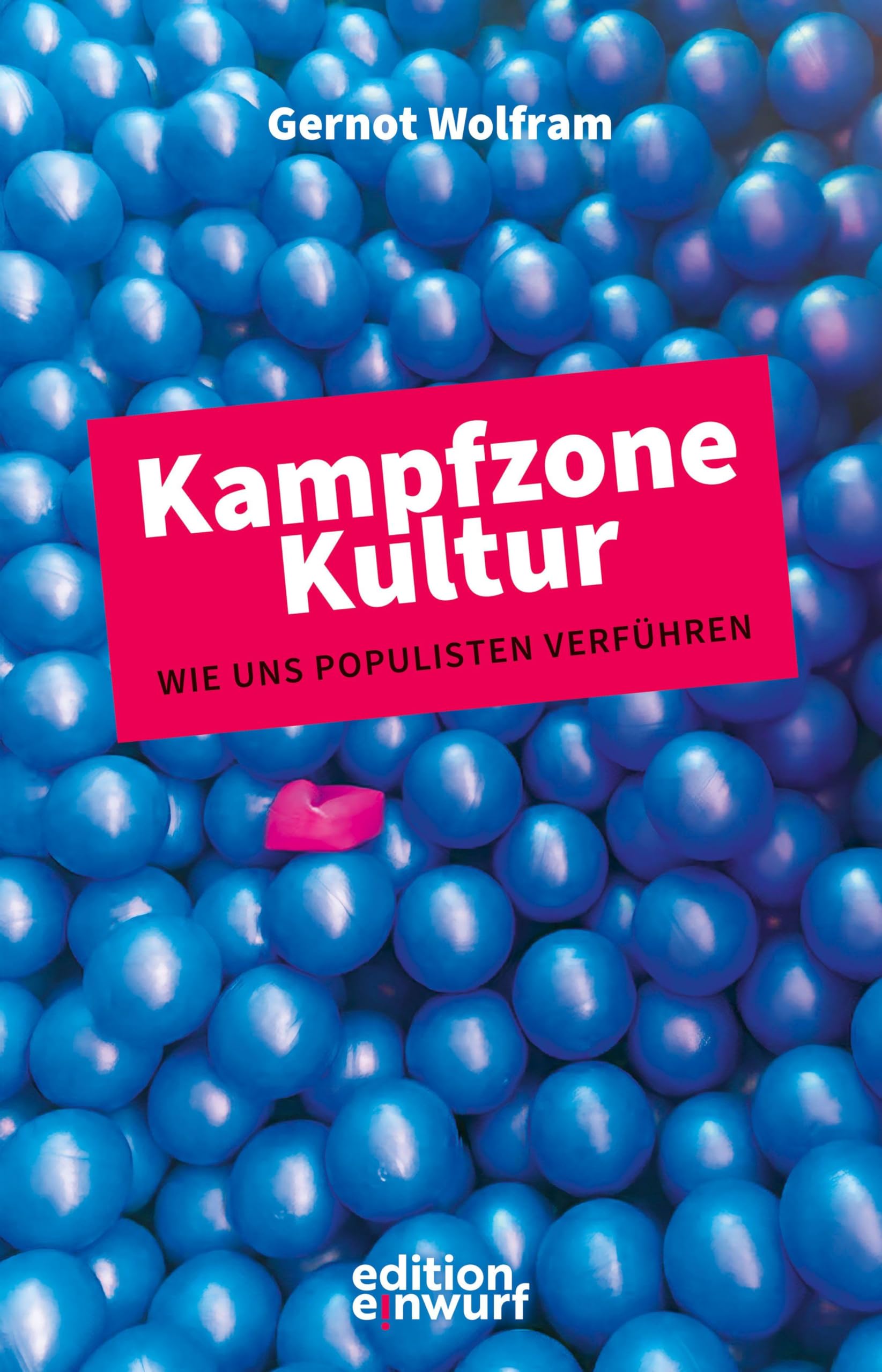Gernot Wolfram - Kampfzone Kultur: Wie Populisten uns verführen - Preis vom 10.10.2026 11:48:34 h
