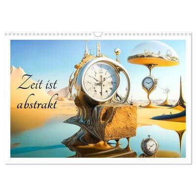 Zeit ist abstrakt (Wandkalender 2027 DIN A3 quer), CALVENDO Monatskalender