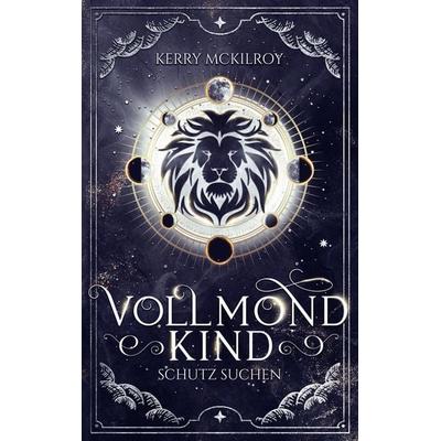 Vollmondkind - Schutz suchen, Taschenbuch von Kerry McKilroy, BoD – Books on Demand, 978-3-7693-1139-6