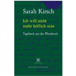 Ich will nicht mehr höflich sein, Belletristik von Sarah Kirsch