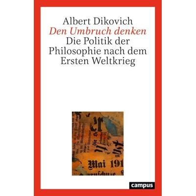 Den Umbruch denken, Taschenbuch von Albert Dikovich, Campus, 978-3-593-51884-8