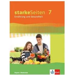 starkeSeiten Ernährung und Gesundheit 7. Schülerbuch Klasse 7. Ausgabe Bayern, Schulbücher von Simone Ingrisch, Annelore Klingler, Friederike Frank