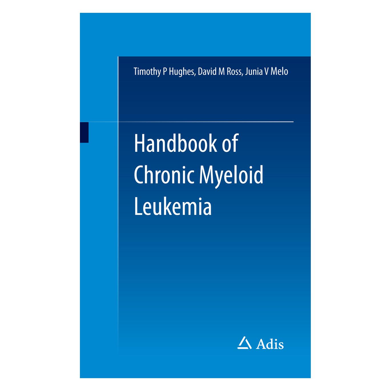 Springer Handbook of Chronic Myeloid Leukemia (Englisch, Softcover, David M Ross, Junia V Melo, Timothy P Hughes) (55568433)