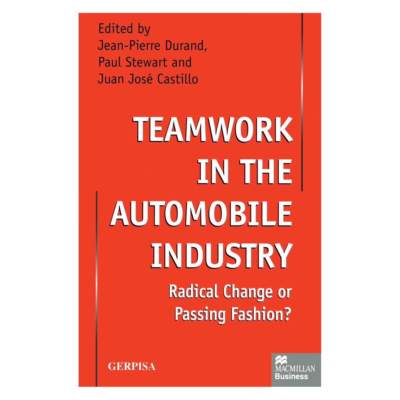 Palgrave Macmillan Uk Teamwork in the Automobile Industry (9780333744826)