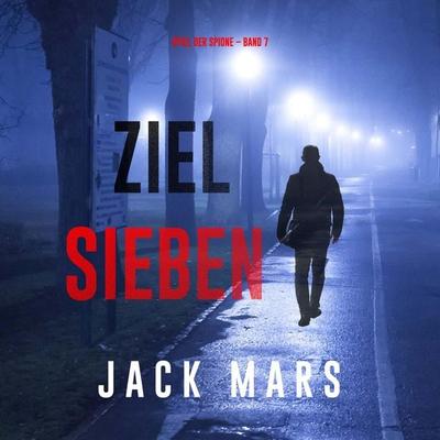 Ziel Sieben (Spiel der Spione – Band 7) - Jack Mars, Audio, 9798894824802