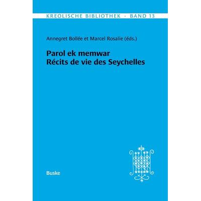Parol ek memwar. Récits de vie des Seychelles, Taschenbuch von , Buske, H, 978-3-96769-647-9