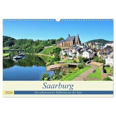 Saarburg - Ein sehenswertes Städtchen an der Saar (Wandkalender 2026 DIN A3 quer), CALVENDO Monatskalender