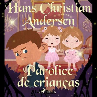 Parolice de crianças - Hans Christian Andersen, Audio, 9788728084670