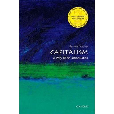 Capitalism: A Very Short Introduction, Taschenbuch von James Fulcher, Oxford University Press, 978-0-19-872607-4