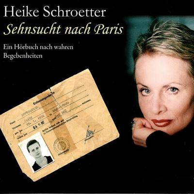 Sehnsucht nach Paris - Heike Schroetter, Audio, 4064066966485