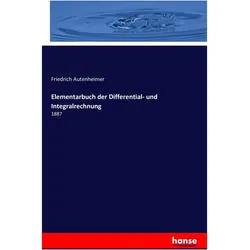 Elementarbuch der Differential- und Integralrechnung, Fachbücher von Friedrich Autenheimer