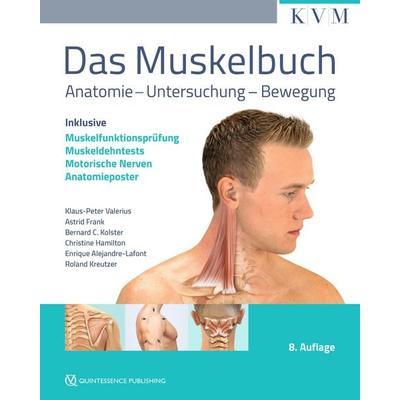 Das Muskelbuch, Taschenbuch von Klaus-Peter Valerius,Astrid Frank,Bernard C. Kolster,Christine Hamilton,Enrique Alejandre-Lafont, KVM - Der